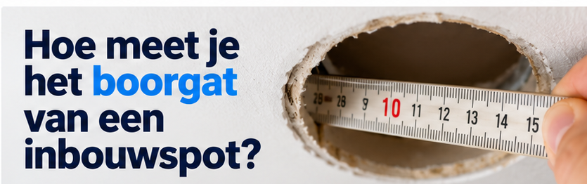 boorgat meten voor inbouwspot