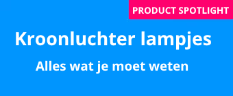 De beste lampen voor in een kroonluchter