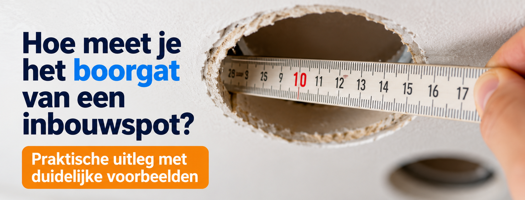 boorgat meten voor inbouwspot