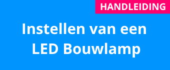 Handleiding voor instellen van bouwlamp met sensor